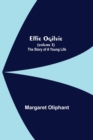 Image for Effie Ogilvie (Volume I); The Story Of A Young Life