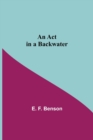 Image for An Act In A Backwater