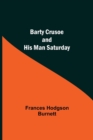 Image for Barty Crusoe And His Man Saturday