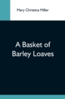 Image for A Basket Of Barley Loaves