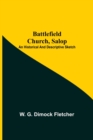 Image for Battlefield Church, Salop; An Historical And Descriptive Sketch