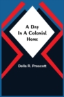 Image for A Day in a Colonial Home