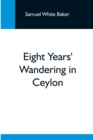 Image for Eight Years&#39; Wandering In Ceylon
