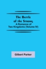 Image for The Battle of the Strong; A Romance of Two Kingdoms (Volume IV)