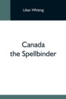 Image for Canada The Spellbinder