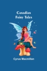 Image for Canadian Fairy Tales