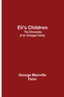 Image for Eli&#39;s Children : The Chronicles of an Unhappy Family