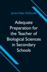 Image for Adequate Preparation for the Teacher of Biological Sciences in Secondary Schools