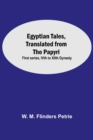 Image for Egyptian Tales, Translated From The Papyri