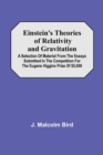 Image for Einstein&#39;S Theories Of Relativity And Gravitation; A Selection Of Material From The Essays Submitted In The Competition For The Eugene Higgins Prize Of $5,000