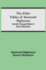 Image for The Elder Eddas of Saemund Sigfusson; and the Younger Eddas of Snorre Sturleson
