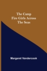Image for The Camp Fire Girls Across The Seas