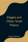 Image for Elegies and Other Small Poems