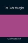 Image for The Dude Wrangler