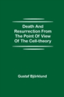 Image for Death and resurrection from the point of view of the cell-theory