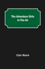 Image for The Adventure Girls in the Air