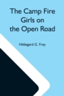 Image for The Camp Fire Girls On The Open Road; Or, Glorify Work