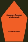 Image for Camping &amp; Tramping With Roosevelt