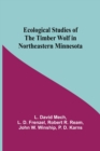 Image for Ecological Studies Of The Timber Wolf In Northeastern Minnesota