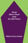 Image for Dead Man&#39;s Plack and an Old Thorn