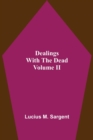Image for Dealings With The Dead Volume II