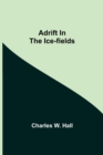 Image for Adrift in the Ice-Fields