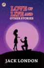 Image for Love of Life and other Stories