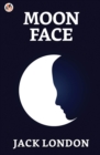 Image for Moon-Face and Other Stories