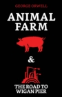 Image for Animal Farm &amp; The Road to Wigan Pier