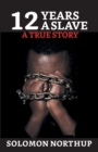 Image for 12 Years A Slave : A True Story
