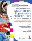 Image for Understanding Anesthetic Equipment &amp; Procedures : A Practical Approach