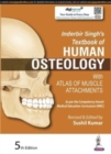 Image for Inderbir Singh&#39;s Textbook of Human Osteology : With Atlas of Muscle Attachments