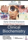 Image for Early Clinical Exposure: A Case Based Approach in Clinical Biochemistry