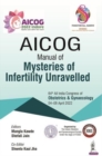 Image for AICOG Manual of Mysteries of Infertility Unravelled