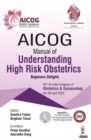 Image for AICOG Manual of Understanding High Risk Obstetrics
