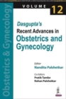 Image for Dasgupta&#39;s Recent Advances in Obstetrics and Gynecology : (Volume 12)