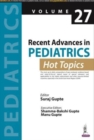Image for Recent Advances in Pediatrics: Hot Topics Volume 27