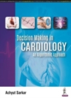 Image for Decision Making in Cardiology : An Algorithmic Approach