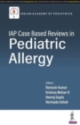 Image for IAP Case based Reviews in Pediatric Allergy