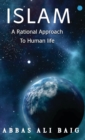 Image for Islam a Rational Approach to Human Life