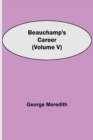 Image for Beauchamp&#39;s Career (Volume V)