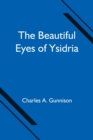 Image for The Beautiful Eyes of Ysidria