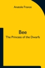 Image for Bee; The Princess of the Dwarfs