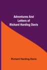 Image for Adventures and Letters of Richard Harding Davis