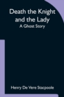 Image for Death the Knight and the Lady A Ghost Story