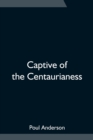 Image for Captive of the Centaurianess