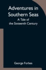Image for Adventures in Southern Seas : A Tale of the Sixteenth Century