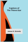 Image for Captives of the Thieve-Star