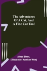 Image for The Adventures of a Cat, and a Fine Cat Too!