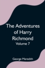 Image for The Adventures of Harry Richmond - Volume 7